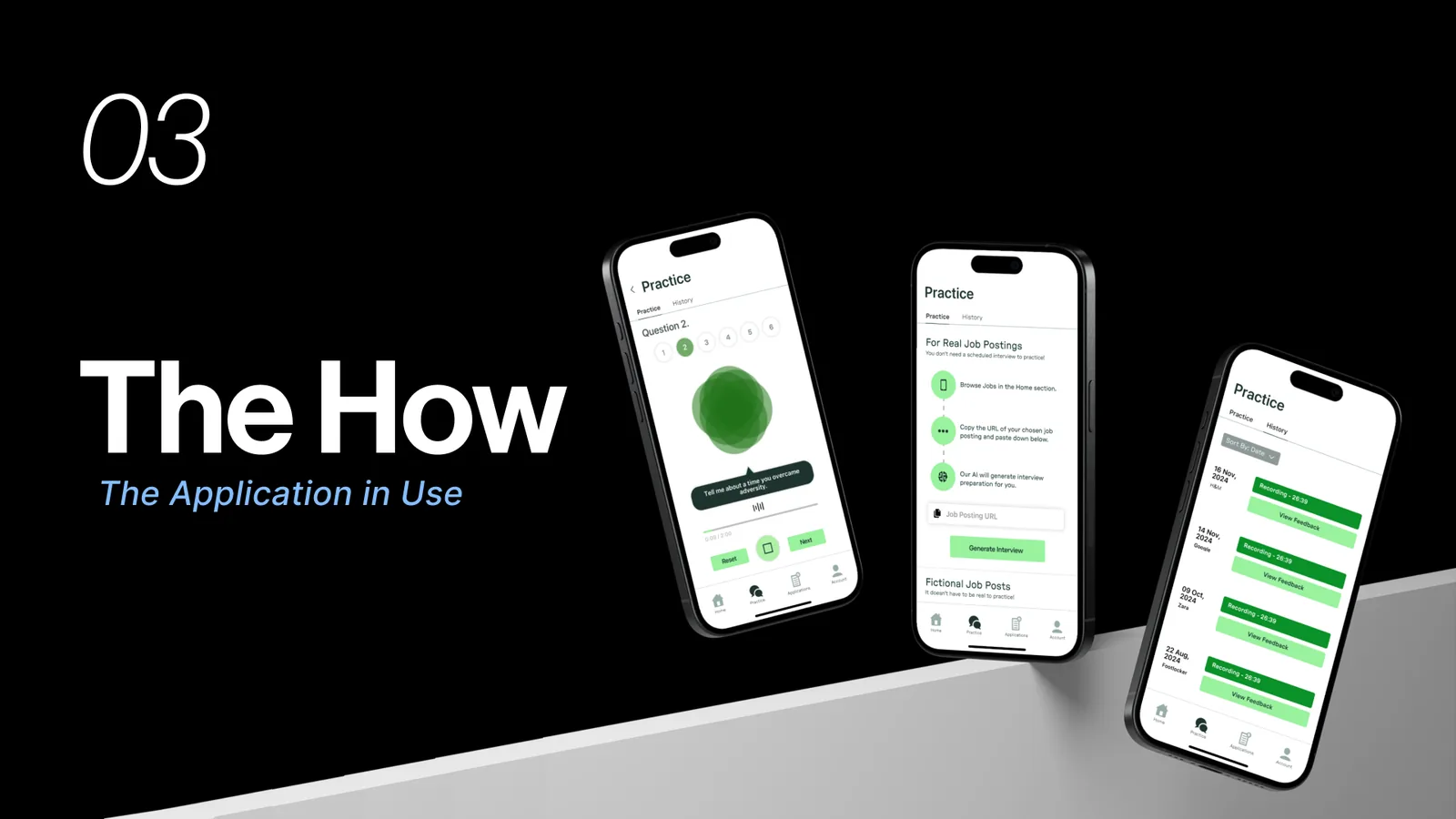 Section 03, The How: the application in use. Three phones show the interview practice screens.