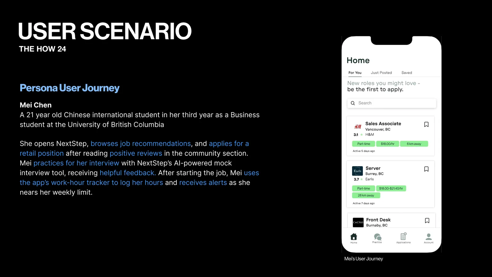 User scenario slide about Mei Chen, a 21 year old international student at UBC. She finds a retail job, practices her interview and tracks her hours in NextStep.