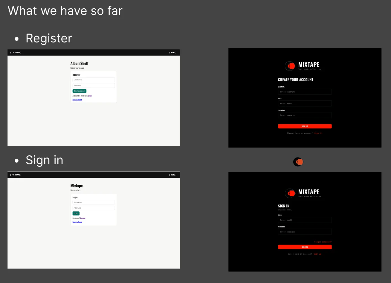 Register and sign in screens. Plain white first versions on the left. Dark Mixtape versions with the red accent and logo on the right.